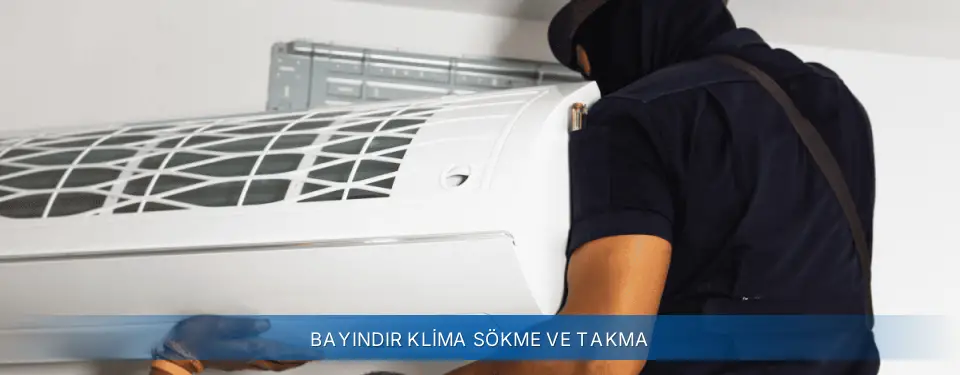 Bayındır İlçemi Sigma Klima Sökme ve Takma